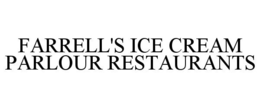 FARRELL'S ICE CREAM PARLOUR RESTAURANTS