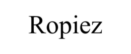ROPIEZ