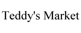 TEDDY'S MARKET