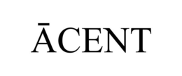 ĀCENT