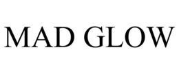 MAD GLOW