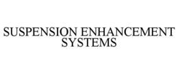 SUSPENSION ENHANCEMENT SYSTEMS