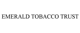 EMERALD TOBACCO TRUST