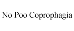 NO POO COPROPHAGIA