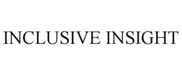 INCLUSIVE INSIGHT