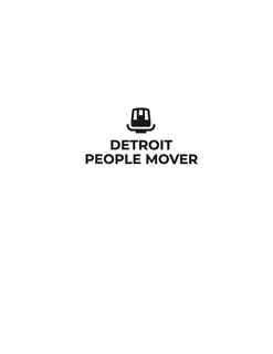 DETROIT PEOPLE MOVER