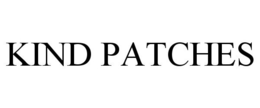 KIND PATCHES