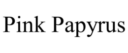 PINK PAPYRUS