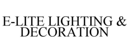 E-LITE LIGHTING & DECORATION