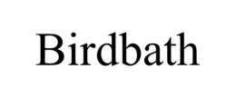 BIRDBATH