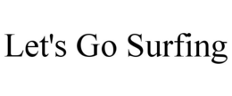 LET'S GO SURFING