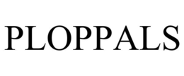 PLOPPALS