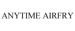 ANYTIME AIRFRY