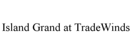 ISLAND GRAND AT TRADEWINDS