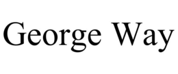 GEORGE WAY