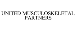 UNITED MUSCULOSKELETAL PARTNERS
