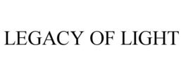 LEGACY OF LIGHT