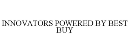 INNOVATORS POWERED BY BEST BUY