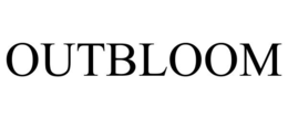OUTBLOOM