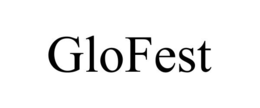 GLOFEST