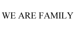 WE ARE FAMILY