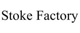 STOKE FACTORY
