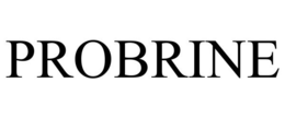 PROBRINE