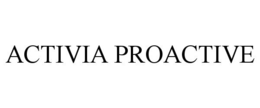 ACTIVIA PROACTIVE