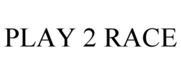 PLAY 2 RACE