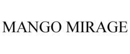 MANGO MIRAGE