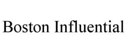 BOSTON INFLUENTIAL