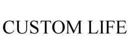 CUSTOM LIFE
