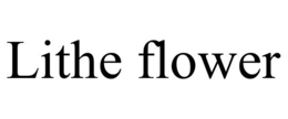 LITHE FLOWER