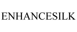 ENHANCESILK