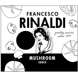FRANCESCO RINALDI QUALITY SAUCES SINCE 1979 MUSHROOM SAUCE