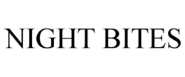 NIGHT BITES
