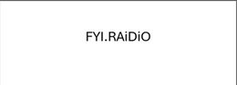 FYI.RAIDIO