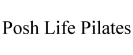 POSH LIFE PILATES