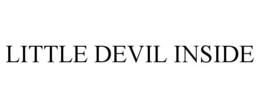 LITTLE DEVIL INSIDE