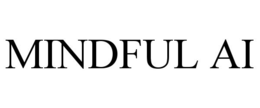 MINDFUL AI