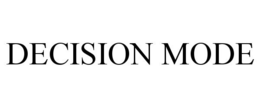 DECISION MODE
