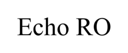 ECHO RO