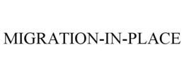 MIGRATION-IN-PLACE