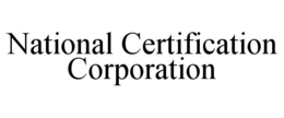 NATIONAL CERTIFICATION CORPORATION