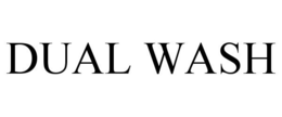DUAL WASH