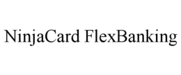 NINJACARD FLEXBANKING