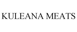 KULEANA MEATS