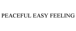PEACEFUL EASY FEELING