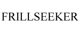 FRILLSEEKER