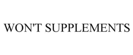 WON'T SUPPLEMENTS